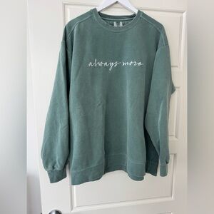 Always More Comfort Colors Sage Sweatshirt (Audrey Roloff Brand)